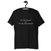 A black t-shirt with the words are we human ? or are we smartphone ? written on it.