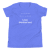 A blue shirt with the words " i just blanked out ".