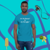 unisex-staple-t-shirt-aqua-front-628f1c0085a59 A man wearing a blue shirt with some type of words