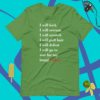 A green t-shirt with the words " i will kick, i will scream ," and " i will scratch, i will pull hair ",