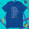 A blue t-shirt with the words " i will kick, scream, scratch, pull hair, and defeat."