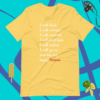 A yellow t-shirt with the words " i will go for my image."