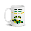 A white coffee mug with the words " we came, we saw, we run left over ".