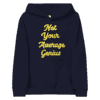A black hoodie with the words not your average genius written on it.