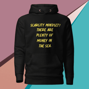 A black hoodie with the words scarcity mindset.