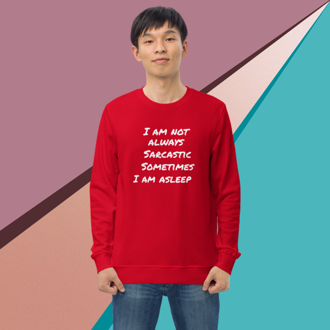 A man wearing a red sweatshirt saying I am not always sarcastic sometimes I am asleep