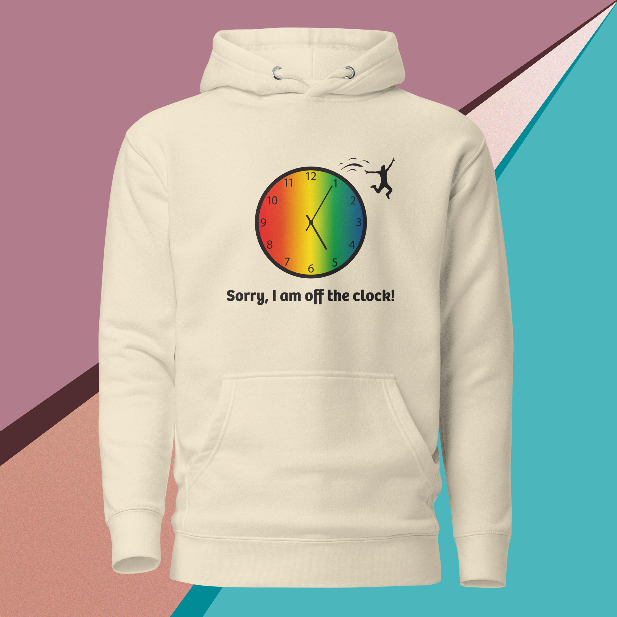 Hoodie with colorful clock and person jumping off, caption says "Sorry, I am off the clock!"