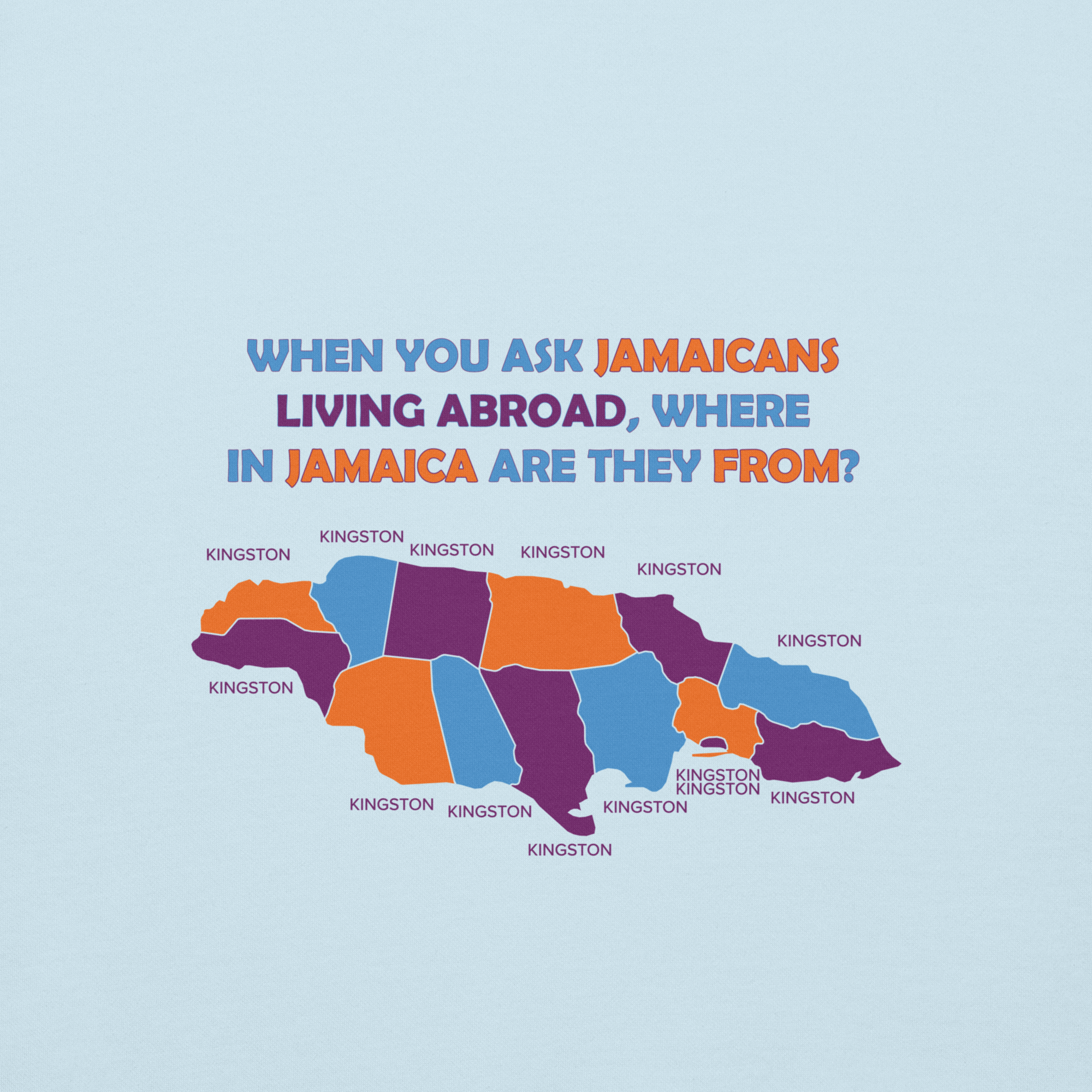 Map of Jamaica with every region labeled Kingston, humorously answering where Jamaicans abroad are from.