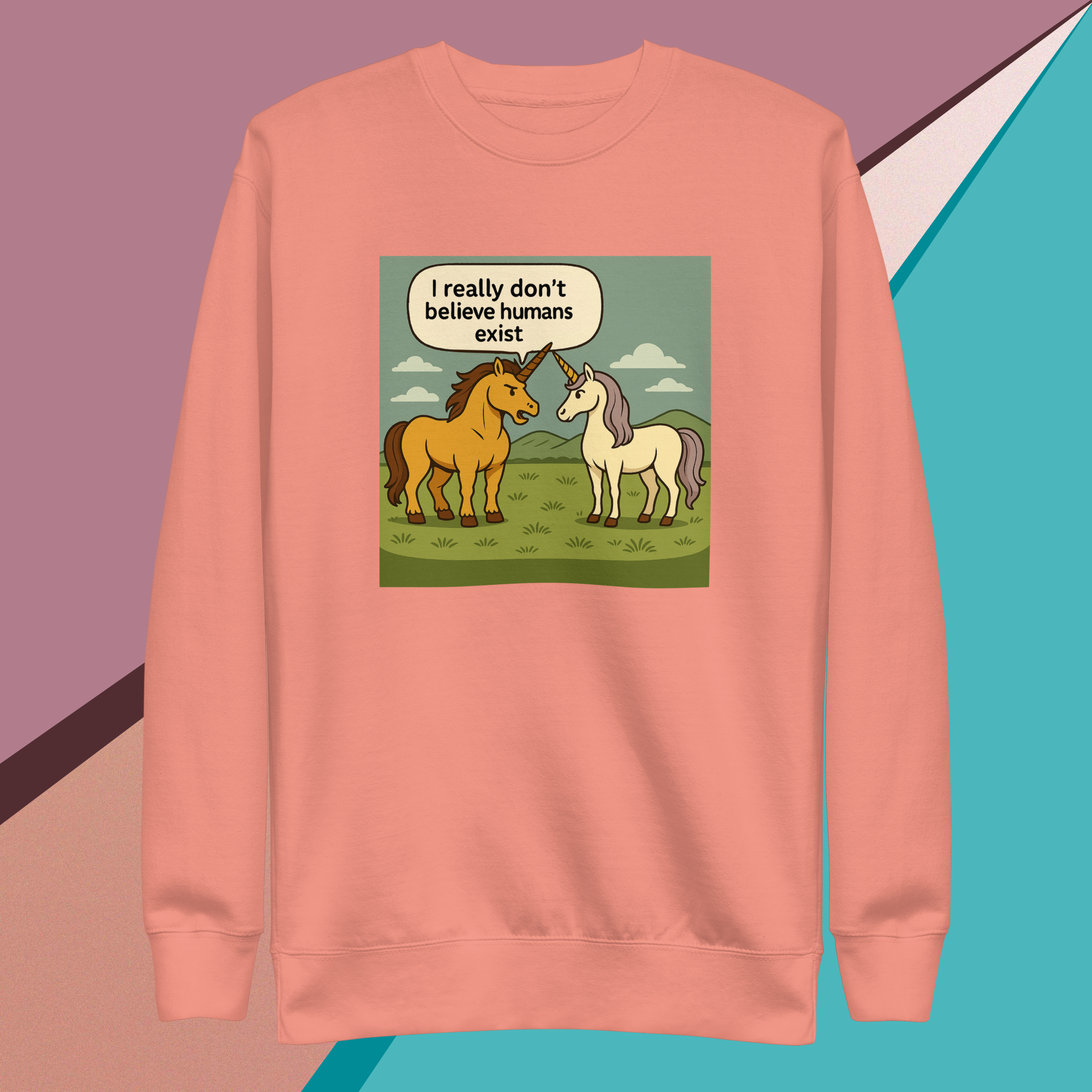 Two unicorns humorously doubt the existence of humans on a peach sweatshirt.