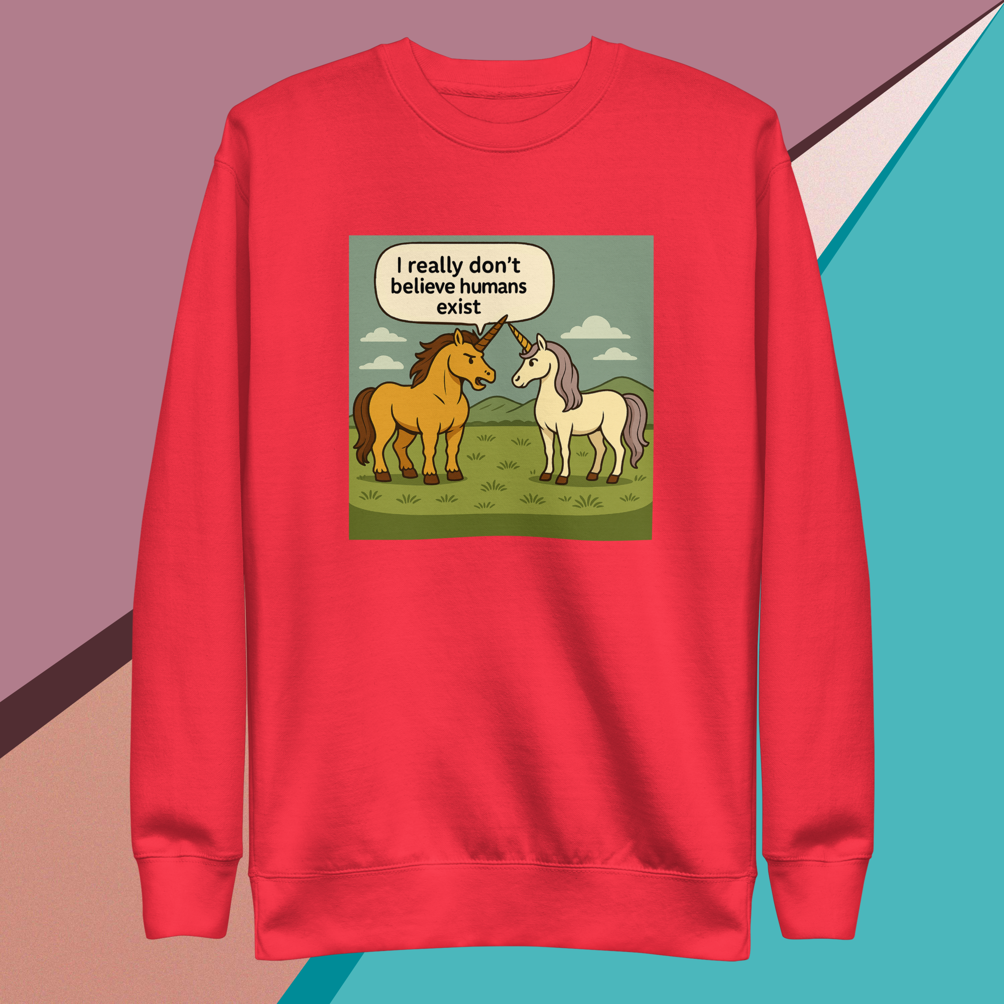 Red sweatshirt featuring two unicorns with a speech bubble saying humans don't exist.
