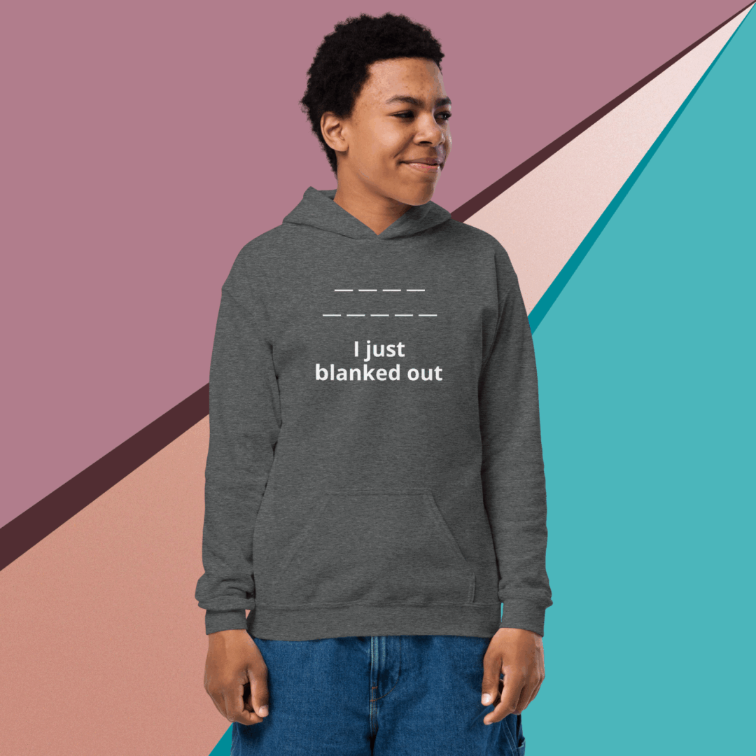 Person wearing a gray hoodie with 'I just blanked out.' text.