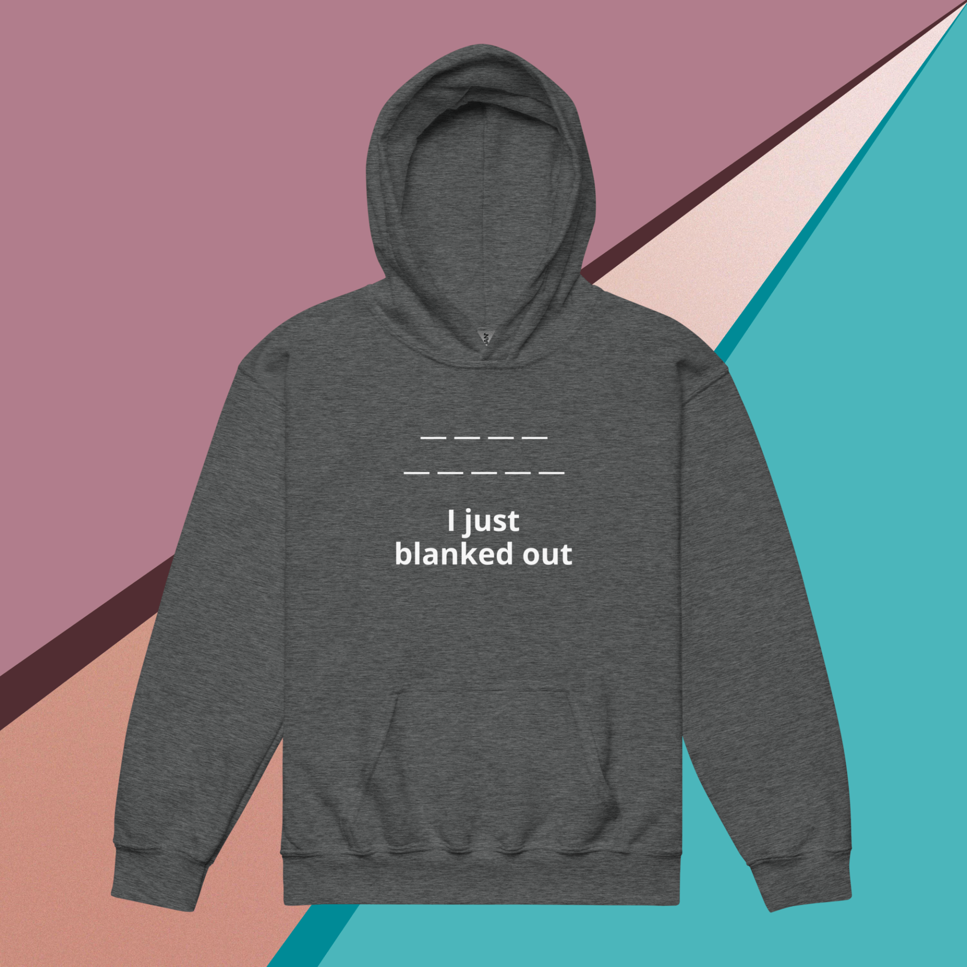 Dark gray hoodie with the phrase 'I just blanked out' printed on the front.