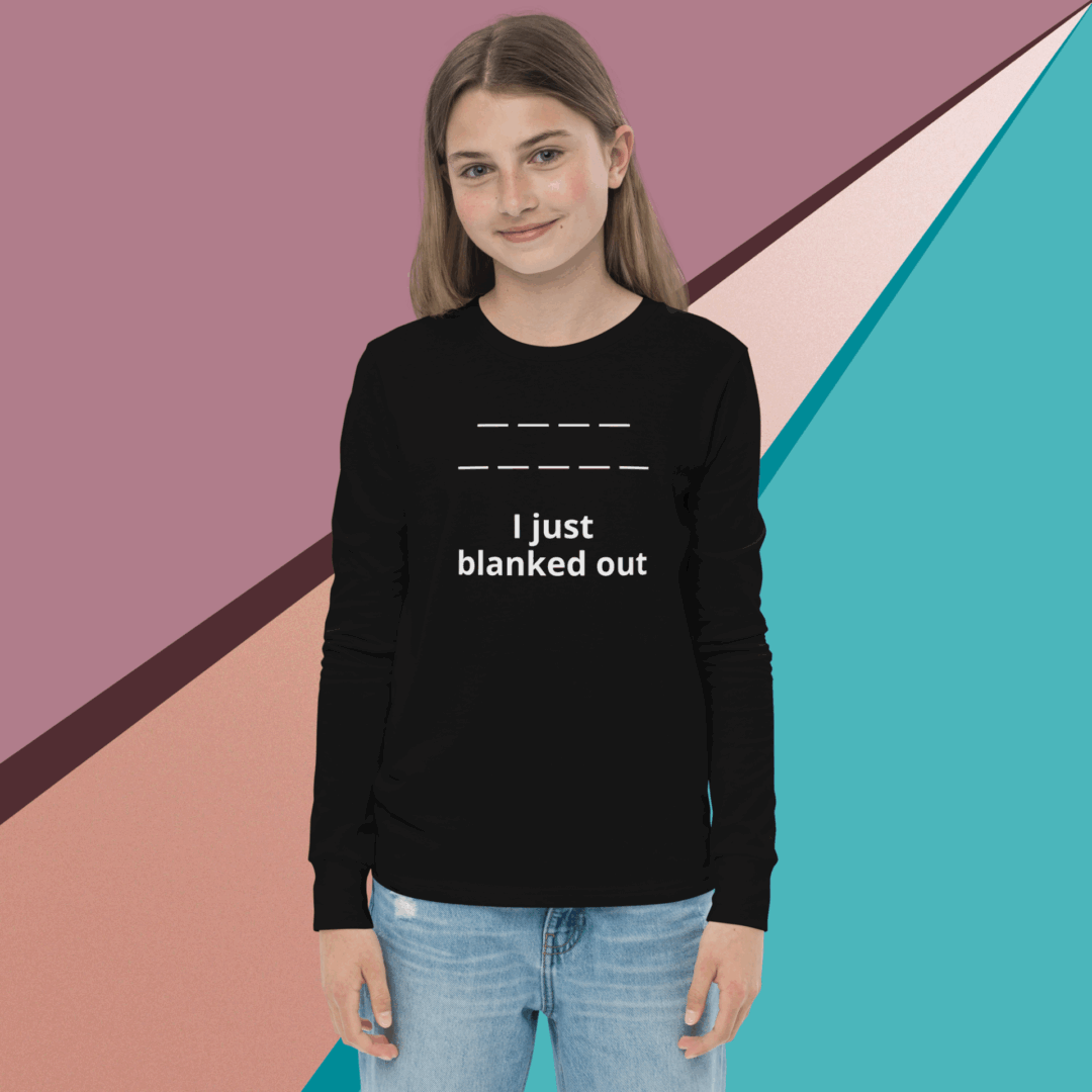 Young woman wearing a black sweatshirt with the text 'I just blanked out'.